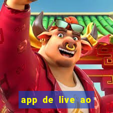 app de live ao vivo 18